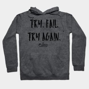 Try. Fail. Try Again Hoodie